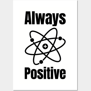 Always Positive Science Lover Posters and Art
